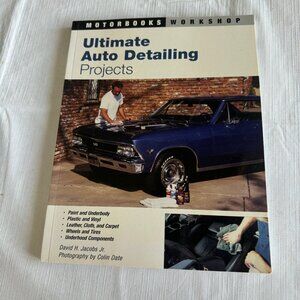 Ultimate Auto Detailing Projects Softcover Book